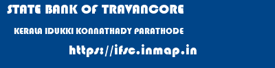STATE BANK OF TRAVANCORE  KERALA IDUKKI KONNATHADY PARATHODE  ifsc code